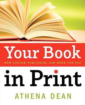 Paperback Your Book in Print: How Custom Publishing Can Work for You Book