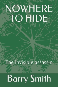 Paperback Nowhere to Hide: The invisible assassin Book