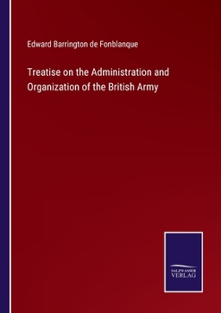 Paperback Treatise on the Administration and Organization of the British Army Book