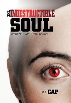 Hardcover The Indestructible Soul: Jasmin of the Svea Book