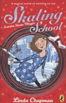 Scarlet Skate Magic - Book  of the Skating School