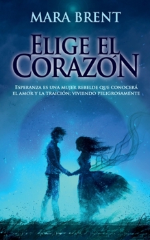 Paperback Elige el coraz?n [Spanish] Book