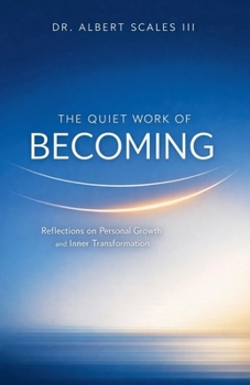 The Quiet Work of Becoming