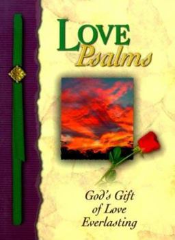 Hardcover Love Psalms: God's Gift of Love Everlasting Book