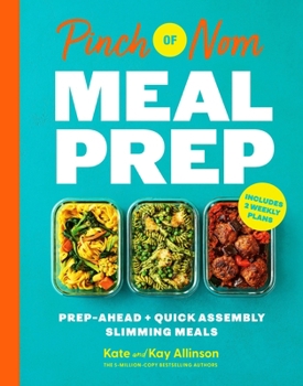 Hardcover Pinch of Nom Meal Prep: Prep-Ahead & Quick Assembly Slimming Meals Book