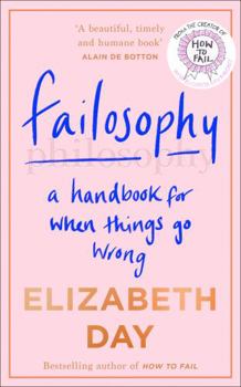 Hardcover Failosophy: A Handbook For When Things Go Wrong Book
