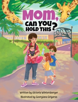 Mom, Can You Hold This?