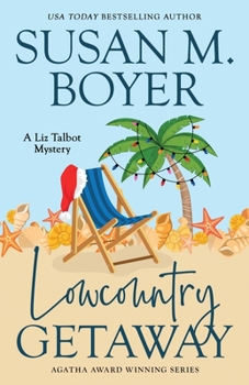 Lowcountry Getaway - Book #11 of the Liz Talbot Mystery