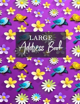 Large Address Book : Pretty Design - Great Keeper for All Your Addresses, Emails, and Phone Numbers - 8. 5x11 Address Book for 450+ Contacts