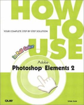 Paperback How to Use Adobe Photoshop Elements 2 Book