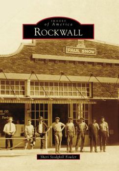 Rockwall (Images of America: Texas) - Book  of the Images of America: Texas