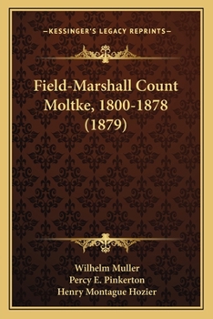 Paperback Field-Marshall Count Moltke, 1800-1878 (1879) Book