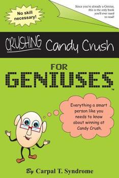 Paperback Crushing Candy Crush for Geniuses: Gag Book