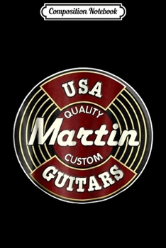 Composition Notebook: Martin Country Music Journal/Notebook Blank Lined Ruled 6x9 100 Pages