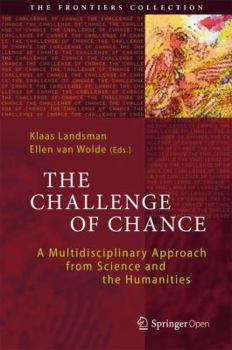 Hardcover The Challenge of Chance: A Multidisciplinary Approach from Science and the Humanities Book