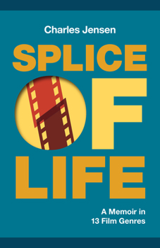 Paperback Splice of Life: A Memoir in 13 Film Genres Book