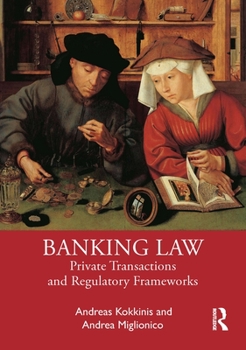 Paperback Banking Law: Private Transactions and Regulatory Frameworks Book