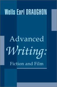 Hardcover Advanced Writing: Fiction and Film Book