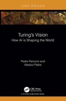 Turings Vision : How AI Is Shaping the World