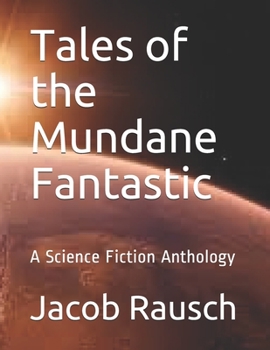 Paperback Tales of the Mundane Fantastic: A Science Fiction Anthology Book