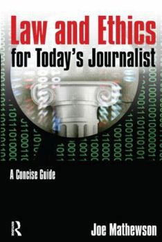 Paperback Law and Ethics for Today's Journalist: A Concise Guide Book