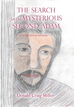 Hardcover The Search For the Mysterious Second Adam: a Jake Jezreel Adventure Book