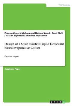 Paperback Design of a Solar assisted Liquid Desiccant based evaporative Cooler: Capstone report Book