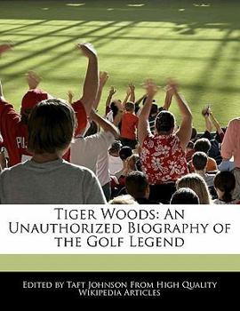 Paperback Tiger Woods: An Unauthorized Biography of the Golf Legend Book