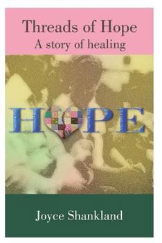 Paperback Threads of Hope: A Story of Healing Book