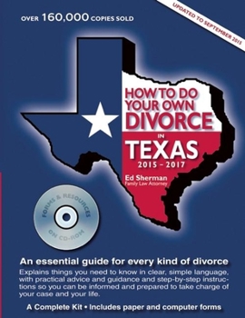 Paperback How to Do Your Own Divorce in Texas 2015-2017: An Essential Guide for Every Kind of Divorce Book