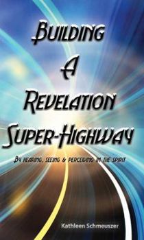 Paperback Building A Revelation Super highway Book