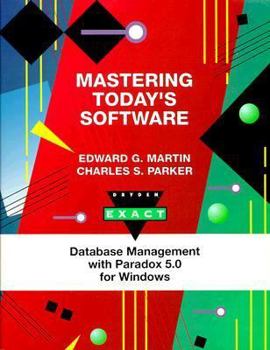 Paperback Mastering Today's Software, Database Management with Paradox 5.0 for Windows Book