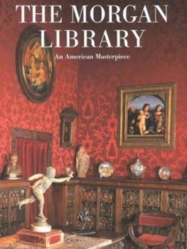 Hardcover The Morgan Library: An American Masterpiece Book