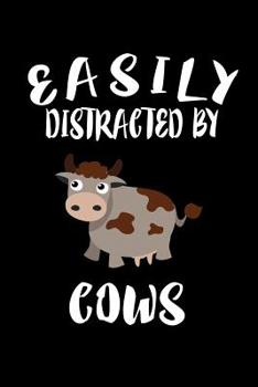 Paperback Easily Distracted By Cows: Animal Nature Collection Book