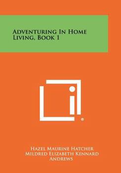 Paperback Adventuring In Home Living, Book 1 Book