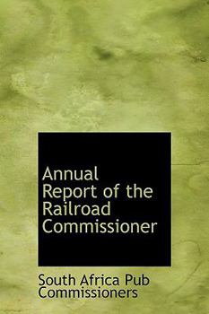 Annual Report of the Railroad Commissioner