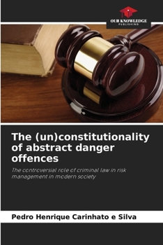 Paperback The (un)constitutionality of abstract danger offences Book