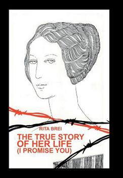 Hardcover The True Story of Her Life (I Promise You) Book