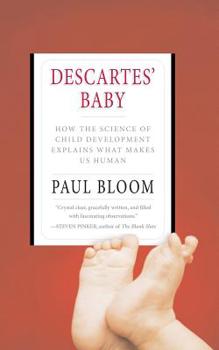 Paperback Descartes' Baby: How the Science of Child Development Explains What Makes Us Human Book