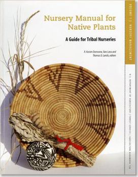 Paperback Nursery Manual for Native Plants: A Guide for Tribal Nurseries Book
