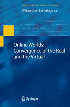 Paperback Online Worlds: Convergence of the Real and the Virtual Book