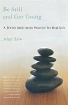 Paperback Be Still and Get Going: A Jewish Meditation Practice for Real Life Book