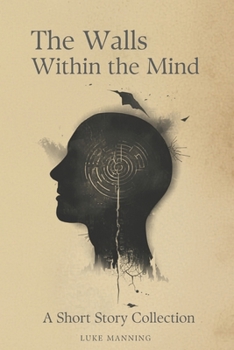 Paperback The Walls Within the Mind: A Short Story Collection Book
