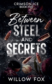 Between Steel and Secrets (Crimson Ice)
