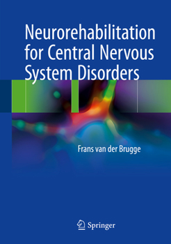 Hardcover Neurorehabilitation for Central Nervous System Disorders Book
