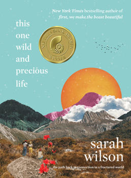 Hardcover This One Wild and Precious Life: The Path Back to Connection in a Fractured World Book