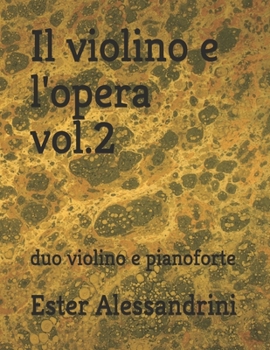 Il violino e l'opera vol.2: duo violino e pianoforte (Italian Edition)