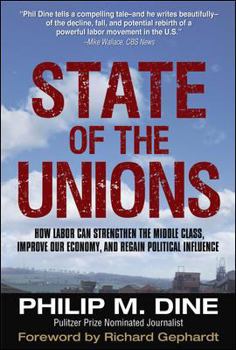 Hardcover State of the Unions: How Labor Can Strengthen the Middle Class, Improve Our Economy, and Regain Political Influence Book