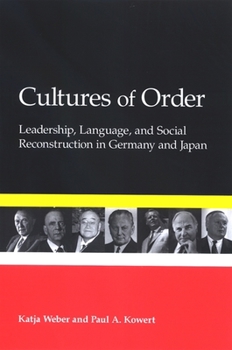 Paperback Cultures of Order: Leadership, Language, and Social Reconstruction in Germany and Japan Book