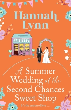 A Summer Wedding at the Second Chances Sweet Shop - Book #6 of the Holly Berry Sweet Shop